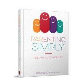 Parenting Simply: Preparing Kids for Life, by Adina Soclof