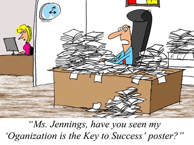 Have you seen my 'Organization is the Key to Success' poster?