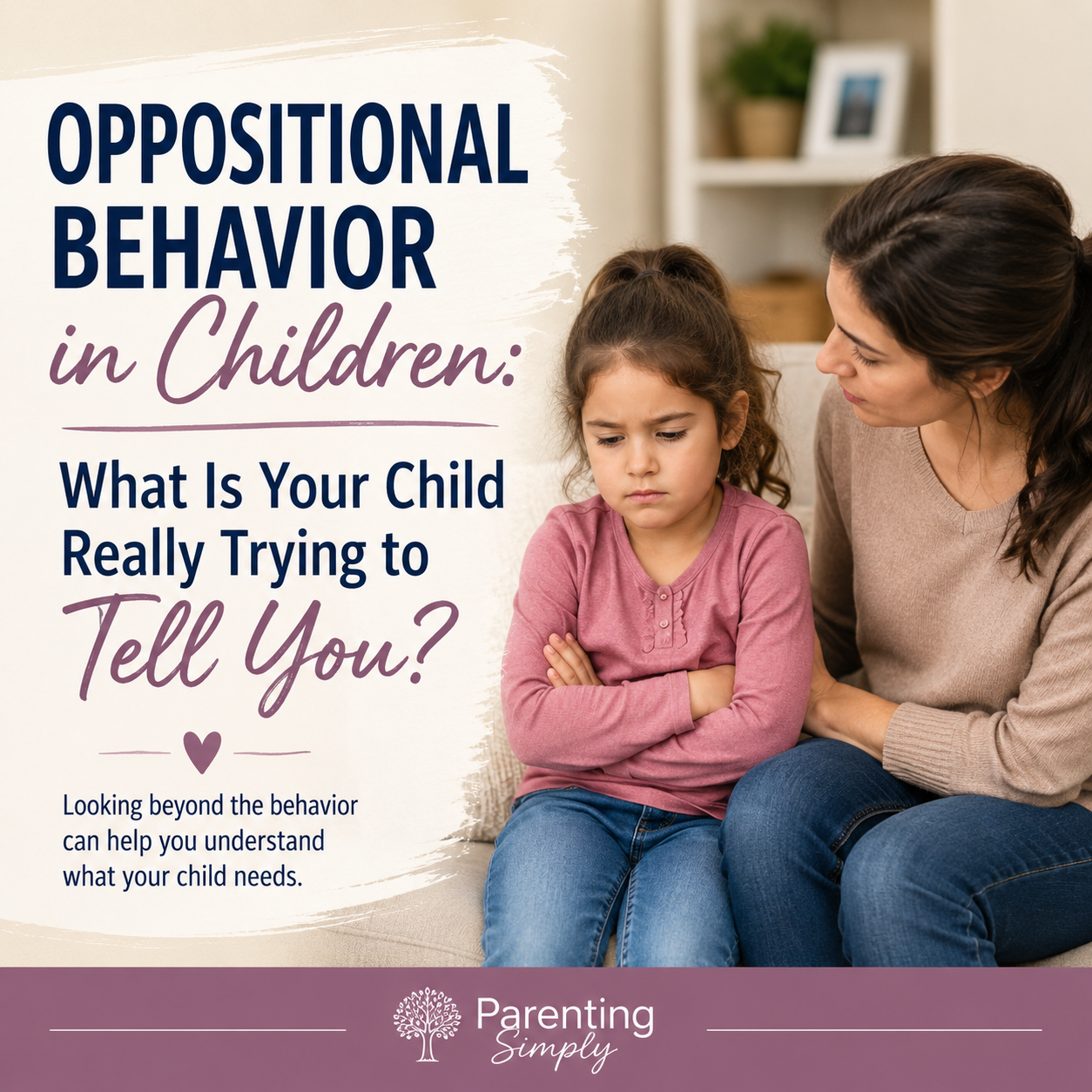 oppositional behavior in children and understanding what is beneath the behavior